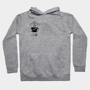 coffee and chill fun art, coffee lover Hoodie